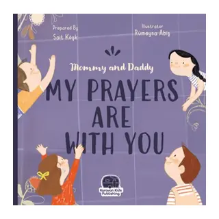 Mommy and Daddy My Duas Are Wıth You