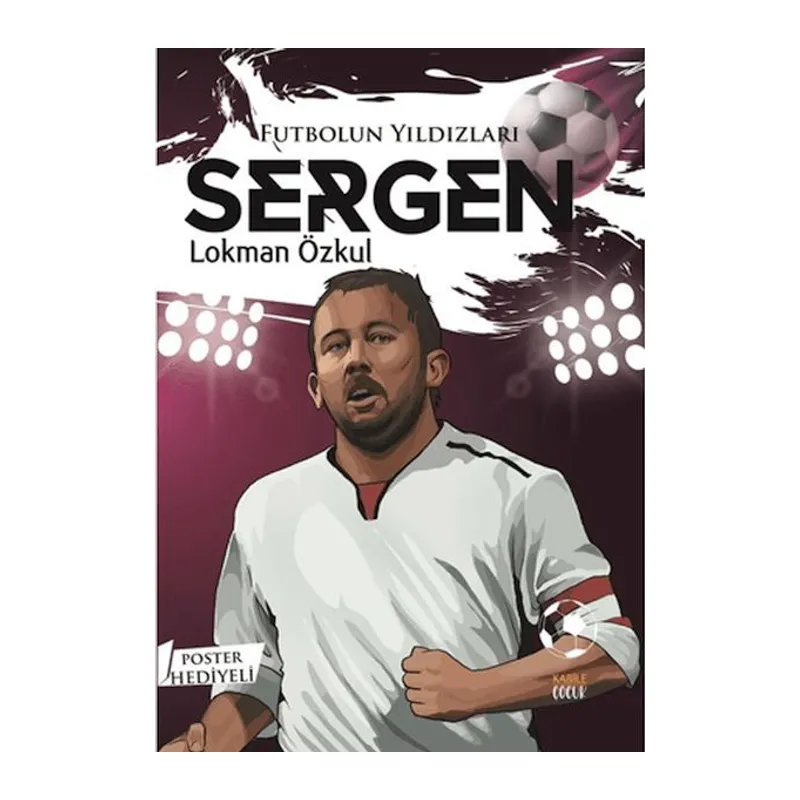 Futbolun Yıldızları Sergen (Poster Hediyeli)