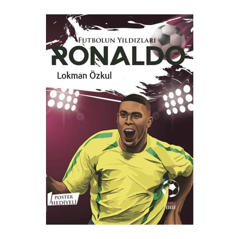 Futbolun Yıldızları Ronaldo (Poster Hediyeli)