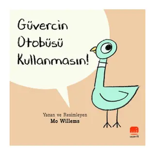 Güvercin Otobüsü Kullanmasın!