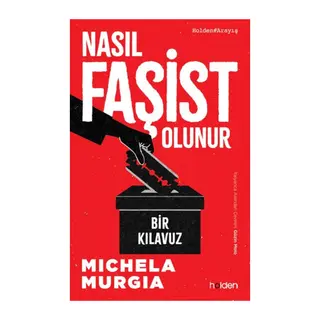 Nasıl Faşist Olunur Bir Kılavuz