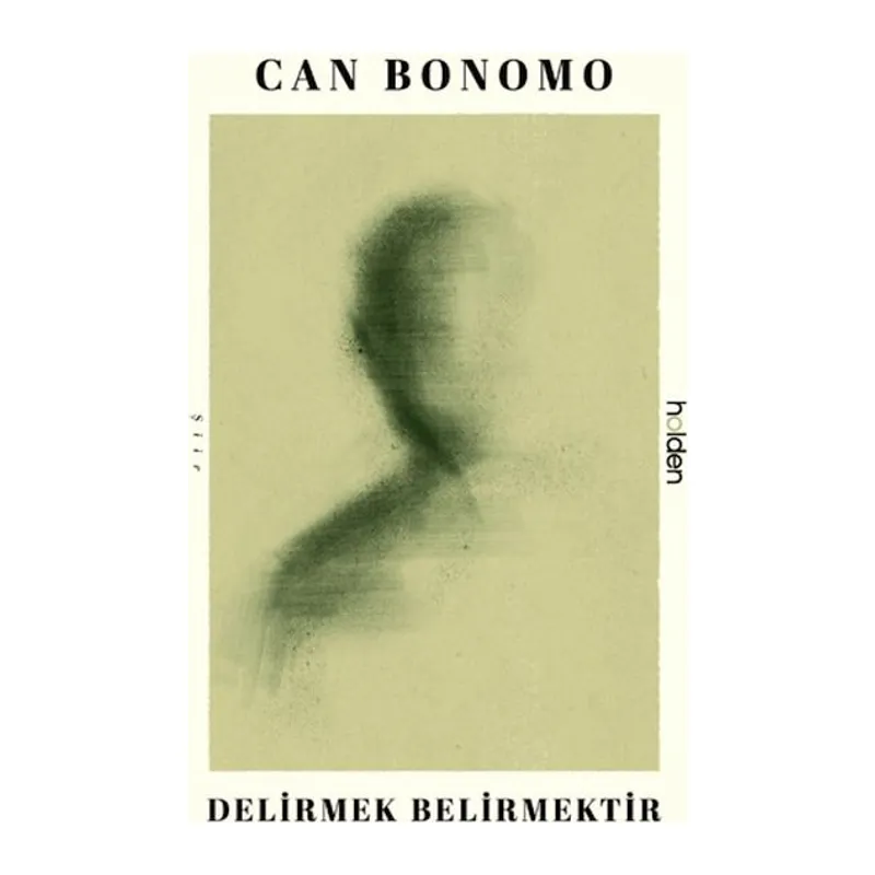 Delirmek Belirmektir