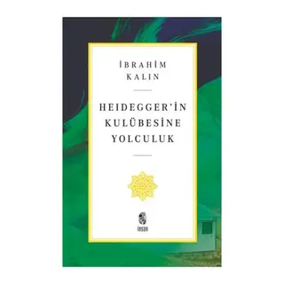 Heidegger’in Kulübesine Yolculuk
