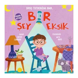 Oruç Tutacağım Ama Bir Şey Eksik (Fenerli Kitap)