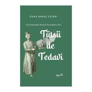 7 Tıp Sisteminde Birincil Kaynaklara Göre Tütsü ile Tedavi