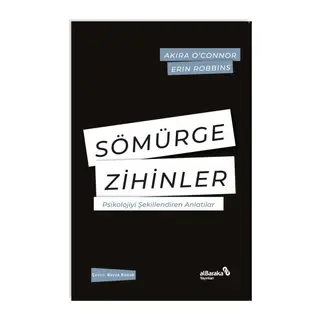 Sömürge Zihinler Psikolojiyi Şekillendiren Anlatılar