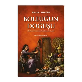 Bolluğun Doğuşu Modern Dünyanın Refahının Gelişimi