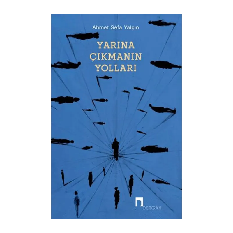 Yarına Çıkmanın Yolları