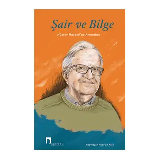 Şair ve Bilge Hüsrev Hatemi’ye Armağan