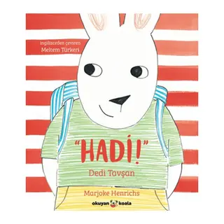 Hadi! Dedi Tavşan
