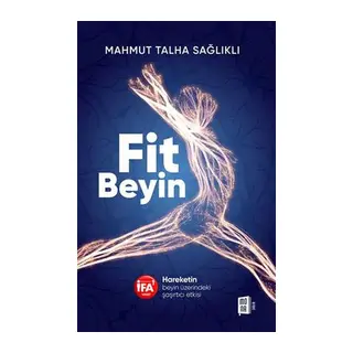Fit Beyin Hareketin beyin üzerindeki şaşırtıcı etkisi