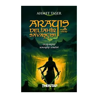 Arayış - Deliâhir Savaşçısı (1. Kitap)