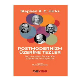 Postmodernizm Üzerine Tezler Rousseau’dan Foucault’ya Şüphecilik ve Sosyalizm
