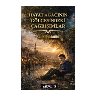 Hayat Ağacının Gölgesindeki Çağrışımlar