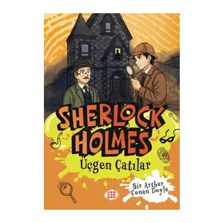 Sherlock Holmes - Üçgen Çatılar