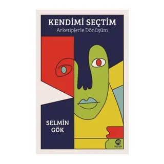 Kendimi Seçtim Arketiplerle Dönüşüm
