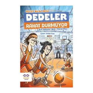 Dedeler Rahat Durmuyor – Bir Basketbol Macerası