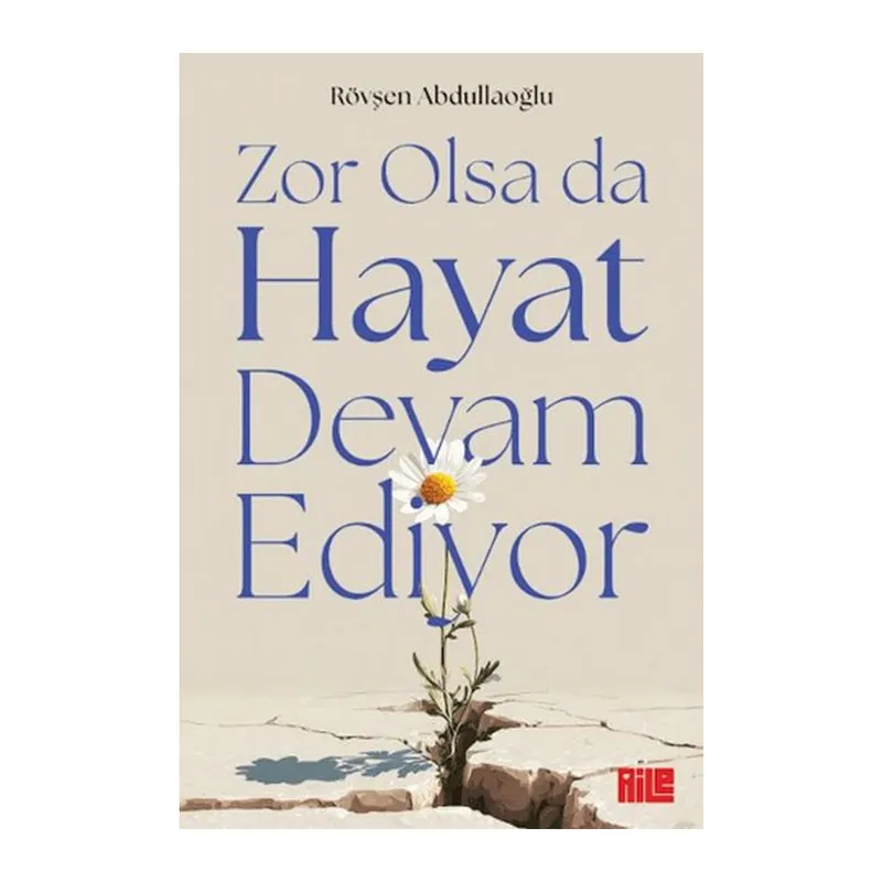 Zor Olsa Da Hayat Devam Ediyor