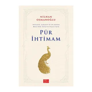 Pür İhtimam Nezaket, Zarafet ve Öz Güven Dolu Bir Hayatın İnşası İçin