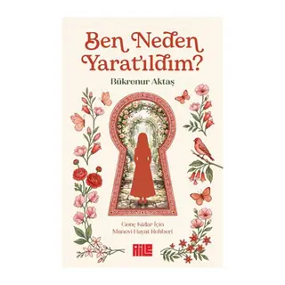 Ben Neden Yaratıldım?