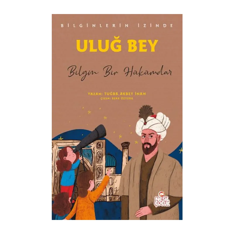 Uluğ Bey - Bilginlerin İzinde