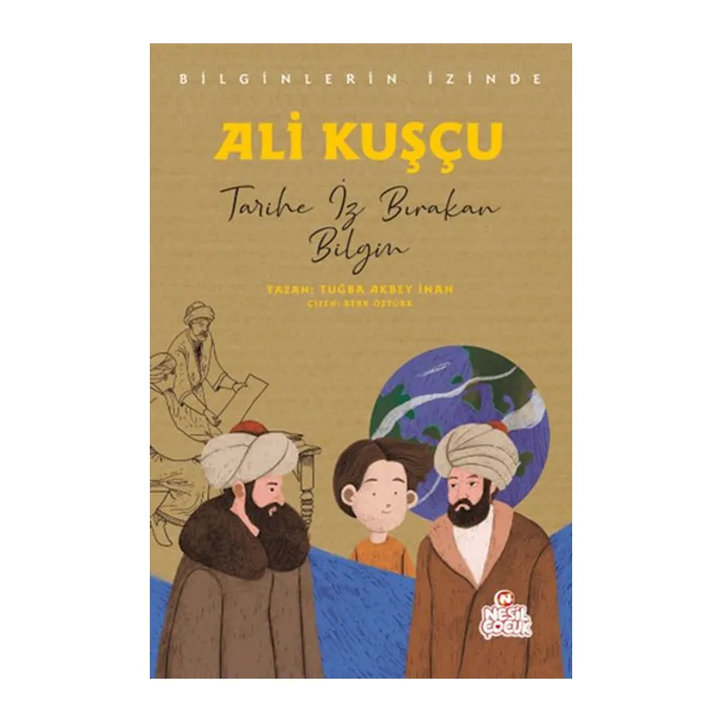 Ali Kuşçu - Bilginlerin İzinde