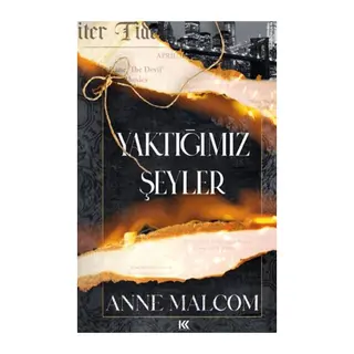 Yaktığımız Şeyler