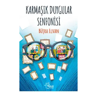 Karmaşık Duygular Senfonisi