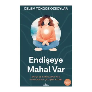 Endişeye Mahal Var