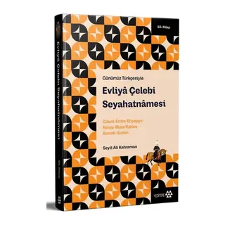 Günümüz Türkçesiyle Evliya Çelebi Seyahatnamesi 10. Kitap