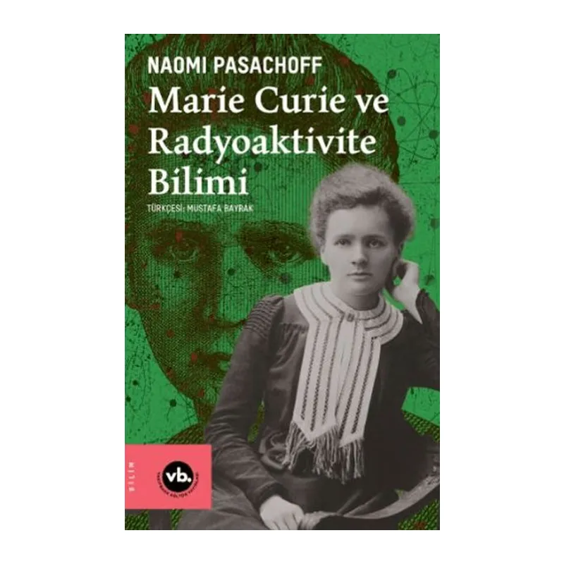 Marie Curie ve Radyoaktivite Bilimi