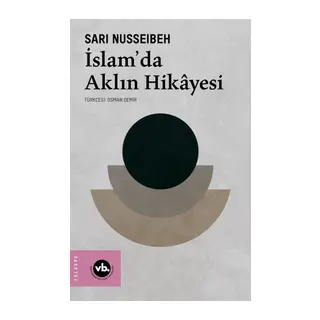 İslam’da Aklın Hikâyesi