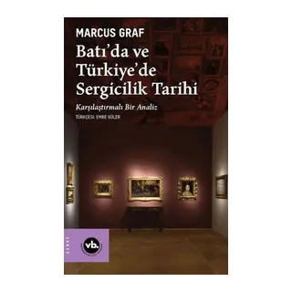 Batı'da ve Türkiye'de Sergicilik Tarihi