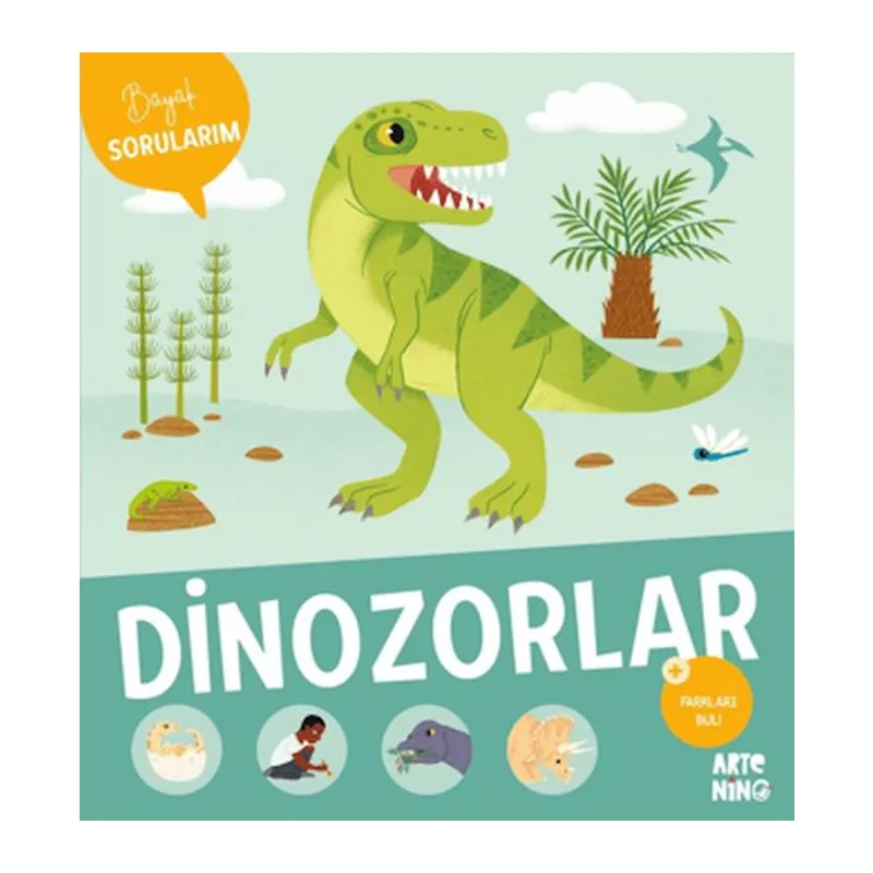 Büyük Sorularım - Dinozorlar