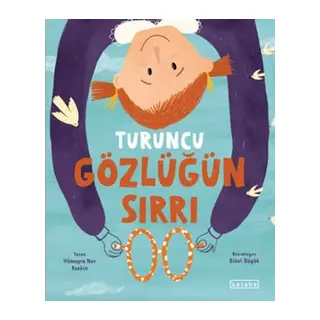 Turuncu Gözlüğün Sırrı