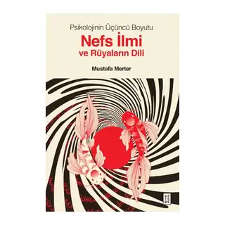 Psikolojinin Üçüncü Boyutu Nefs İlmi ve Rüyaların Dili