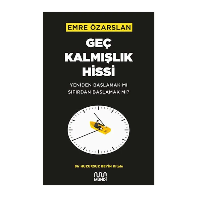 Geç Kalmışlık Hissi