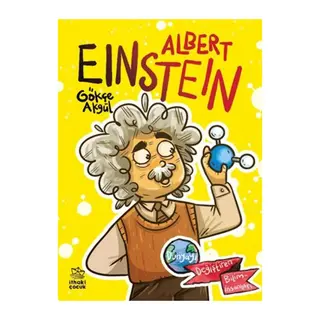 Albert Einstein Dünyayı Değiştiren Biliminsanları