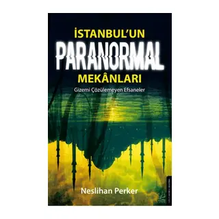 İstanbul’un Paranormal Mekanları