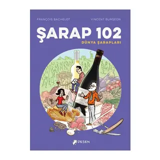 Şarap 102 – Dünya Şarapları