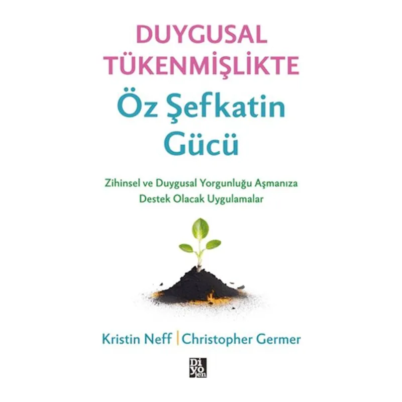 Duygusal Tükenmişlikte Öz Şefkatin Gücü