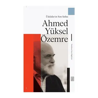 Üsküdar'ın Son Sırlısı Ahmed Yüksel Özemre