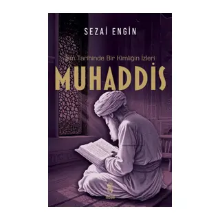 İlim Tarihinde Bir Kimliğin İzleri Muhaddis