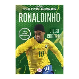 Ronaldınho – Benim Futbol Kahramanım
