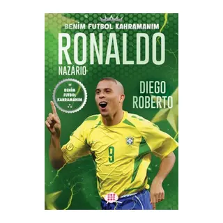 Ronaldo Nazarıo – Benim Futbol Kahramanım