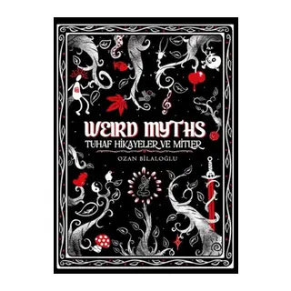 Weird Myths (Delüks Edisyon) Tuhaf Hikâyeler ve Mitler