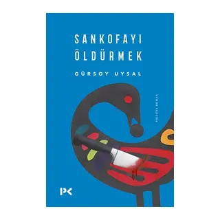 Sankofayı Öldürmek