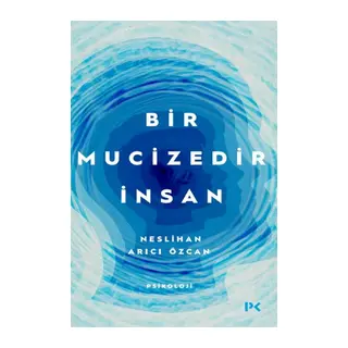 Bir Mucizedir İnsan