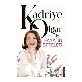 Kadriye Olgar ile Hayatın Şifreleri