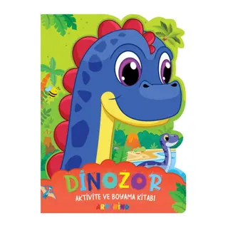 Dinozor - Aktivite ve Boyama Kitabı Serisi